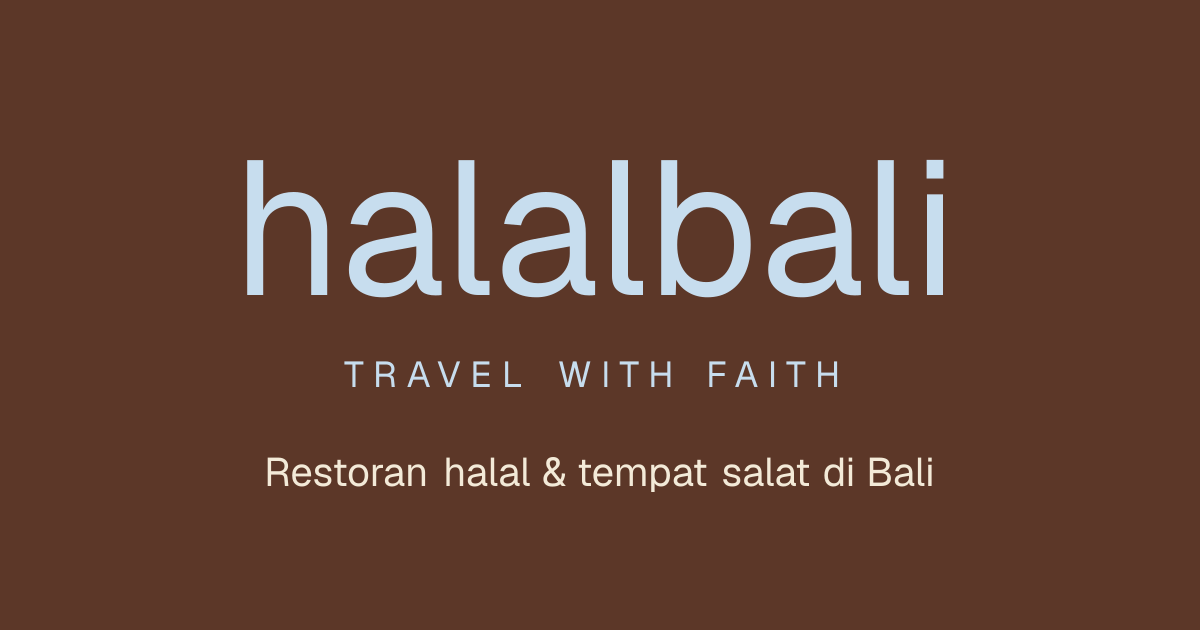 HalalBali: Restoran Halal & Tempat Salat di Bali | Rihla